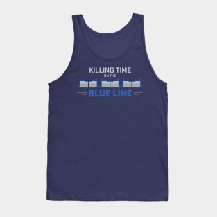 Killing Time on the Blue Line Tank Top